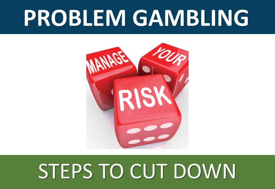 Gambling dice next to the words problem gambling assessing for and making plans for reduction