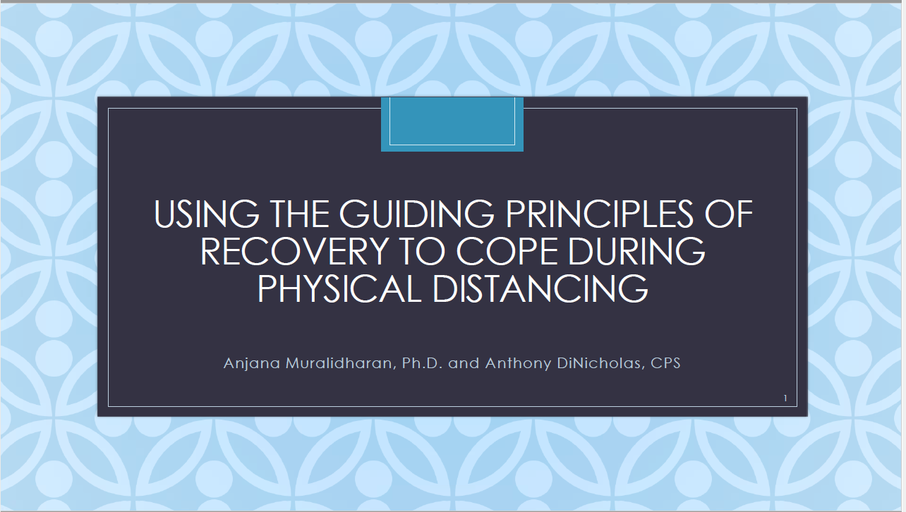 Using the Guiding Principles of Recovery to Cope During Physical Distancing