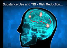 DVD: Substance Use and Traumatic Brain Injury Risk Reduction and Prevention